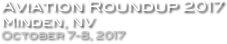 Aviation Roundup 2017 Minden, NV
October 7-8, 2017